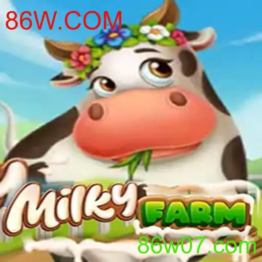 Descubra o Fascinante Mundo de MilkyFarm com 86W.COM